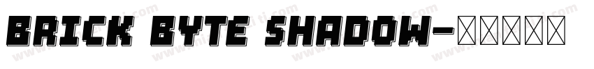 Brick Byte Shadow字体转换